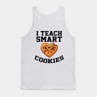 i teach smart cookies Funny School Teacher CUTE COOKIES Tank Top